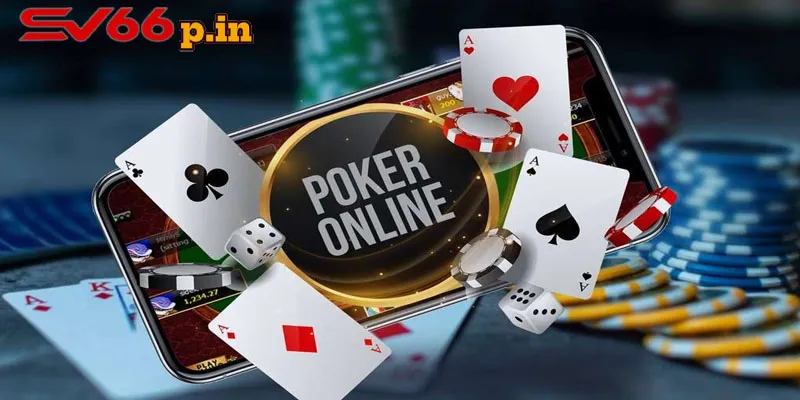 Chiến lược đánh bài Poker online hiệu quả cao